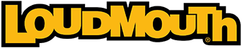 LOUDMOUTH